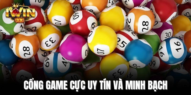 Cổng game cực uy tín và minh bạch